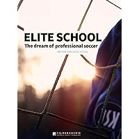 Elite School | The dream of professional soccer
