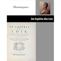 Do Espírito das leis: Montesquieu (Portuguese Edition) Do Espírito das leis: Montesquieu (Portuguese Edition) Kindle