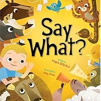 Say What? Say What? Hardcover Kindle Paperback