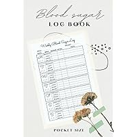 Blood Sugar Log Book Pocket Size: Weekly Blood Sugar and Pressure Record, 104 Weeks or 2 Years Tracking, Daily Diabetic Glucose Tracker Journal