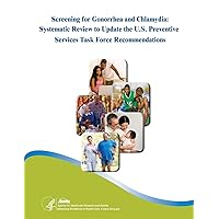 Screening for Gonorrhea and Chlamydia: Systematic Review to Update the U.S. Preventive Services Task Force Recommendations (Evidence Synthesis)