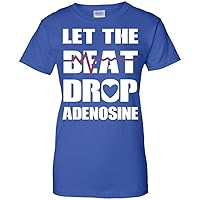 Let The Beat Drop Adenosine Nurse t-Shirt - Funny Gift T-Shirt for Women
