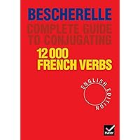 Complete Guide to Conjugating 12000 French Verbs (English Edition) Complete Guide to Conjugating 12000 French Verbs (English Edition) Hardcover
