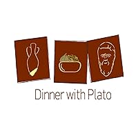 Dinner with Plato