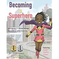 Becoming a Superhero Becoming a Superhero Paperback Audible Audiobook Kindle Hardcover