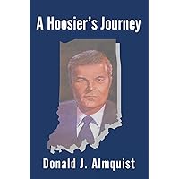 A Hoosier's Journey A Hoosier's Journey Paperback Kindle