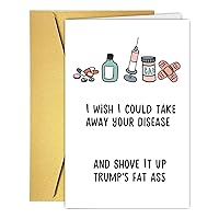 Funny Get Well Cards for Family Friend, Funny Disease Card for Patient, Humor Encouragement Card for Him Her, Get Better Card, Shove Disease Up Trump's Ass