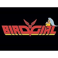 Birdgirl, Season 1