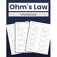 Ohm's Law Workbook: 100 Practice Problems for Electric Circuit Mastery
