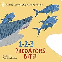 1-2-3 Predators Bite!: An Animal Counting Book 1-2-3 Predators Bite!: An Animal Counting Book Board book