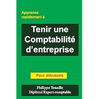 Tenir une comptabilite d'entreprise (French Edition) Tenir une comptabilite d'entreprise (French Edition) Paperback Kindle