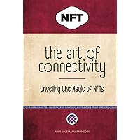 The Art of Connectivity: Unveiling the Magic of NFTs