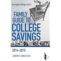 Savingforcollege.com's Family Guide to College Savings: 2014-2015 Edition Savingforcollege.com's Family Guide to College Savings: 2014-2015 Edition Paperback