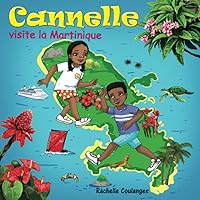 Cannelle visite la Martinique (French Edition) Cannelle visite la Martinique (French Edition) Paperback