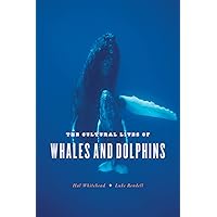 The Cultural Lives of Whales and Dolphins The Cultural Lives of Whales and Dolphins Kindle Paperback Hardcover