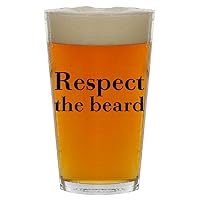 Respect The Beard - Beer 16oz Pint Glass Cup