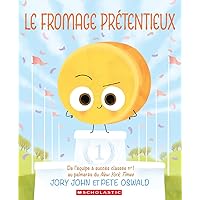 Le Fromage Prétentieux (French Edition)