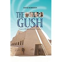 The Gush: Center of Modern Religious Zionism The Gush: Center of Modern Religious Zionism Paperback Hardcover