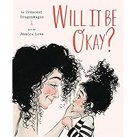 Will It Be Okay?: A Picture Book Will It Be Okay?: A Picture Book Hardcover Kindle