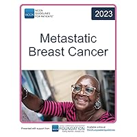NCCN Guidelines for Patients® Metastatic Breast Cancer NCCN Guidelines for Patients® Metastatic Breast Cancer Paperback