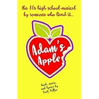 Adam's Apple (The Musicals of Scott Miller) Adam's Apple (The Musicals of Scott Miller) Paperback