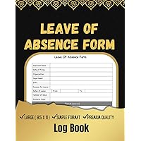 Leave Of Absence Form: Employees can specify annual leave, vacation, sick days and paid leave in this free, Log leave of absence form.