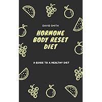 HORMONE BODY RESET DIET HORMONE BODY RESET DIET Kindle Paperback