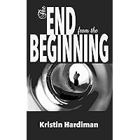 The End From The Beginning The End From The Beginning Kindle Paperback
