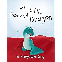 My Little Pocket Dragon My Little Pocket Dragon Hardcover
