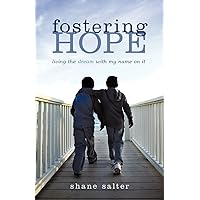 Fostering Hope: Living the Dream with My Name on It Fostering Hope: Living the Dream with My Name on It Paperback Kindle Hardcover