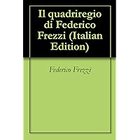 Il quadriregio di Federico Frezzi (Italian Edition) Il quadriregio di Federico Frezzi (Italian Edition) Kindle Paperback