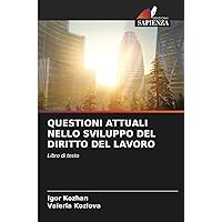 Questioni Attuali Nello Sviluppo del Diritto del Lavoro (Italian Edition)