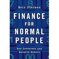 Finance for Normal People: How Investors and Markets Behave Finance for Normal People: How Investors and Markets Behave Hardcover Kindle Audible Audiobook Paperback Audio CD