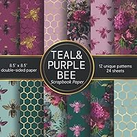 TEAL AND PURPLE BEE Scrapbook Paper: Elegant and glamour vintage bee double sided scrapbook paper | Patterned pages collection with gold queen bee ... kids' crafts, scrapbooking, collage, and more TEAL AND PURPLE BEE Scrapbook Paper: Elegant and glamour vintage bee double sided scrapbook paper | Patterned pages collection with gold queen bee ... kids' crafts, scrapbooking, collage, and more Paperback
