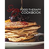 Sexy Food Therapy Cookbook: Delicious Recipes for Hormonal and Autoimmune Conditions