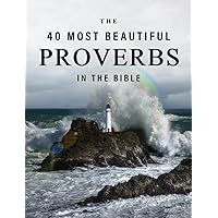 The 40 Most Beautiful Proverbs in the Bible: A full color picture book for Seniors with Alzheimer's or Dementia (The 