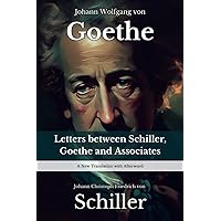 Letters between Schiller and Goethe Letters between Schiller and Goethe Paperback Kindle