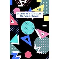 Meniere's Disease Record Book: Daily Diary for Medications, Symptoms, Diet, Triggers, and More 6