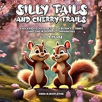 Silly Tails and Cherry Trails: A Hilarious Journey with Blinky, Stinky, and Their Quirky Companions (TWINKLE TAILS)
