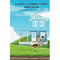 Lucky Larry Lost His Love: The Magical Fruits Collection - Love
