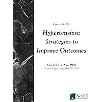 Hypertension: Strategies to Improve Outcomes Hypertension: Strategies to Improve Outcomes Kindle