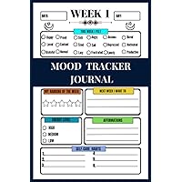 Mood Tracker Journal: Weekly Mental Health & Wellness Planner With Prompts to Reduce Anxiety,Stress & Practice Mindfulness,Gratitude & Self-care - For Women & Teens