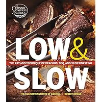 Low and Slow: The Art and Technique of Braising, BBQ, and Slow Roasting Low and Slow: The Art and Technique of Braising, BBQ, and Slow Roasting Hardcover