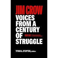 Jim Crow: Voices from a Century of Struggle Part One (LOA #376): 1876 - 1919: Reconstruction to the Red Summer (Library of America, 376) Jim Crow: Voices from a Century of Struggle Part One (LOA #376): 1876 - 1919: Reconstruction to the Red Summer (Library of America, 376) Hardcover Kindle