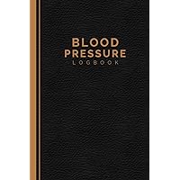 Blood Pressure Log Book [100 Pages 6x9 Inches]-Record & Monitor Blood Pressure at Home