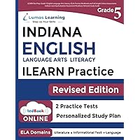 ILEARN Test Prep: Grade 5 English Language Arts Literacy (ELA) Practice Workbook and Full-length Online Assessments: Indiana Learning Evaluation ... Study Guide (ILEARN by Lumos Learning)