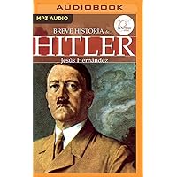 Breve historia de Hitler (Latin American) (Spanish Edition) Breve historia de Hitler (Latin American) (Spanish Edition) Kindle Audible Audiobook Paperback Audio CD