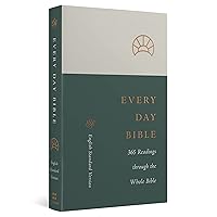 ESV Every Day Bible: 365 Readings through the Whole Bible (Paperback) ESV Every Day Bible: 365 Readings through the Whole Bible (Paperback) Paperback Hardcover