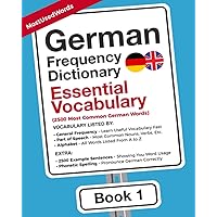 German Frequency Dictionary - Essential Vocabulary: 2500 Most Common German Words (Learn German with the German Frequency Dictionaries)