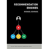 Recommendation Engines (The MIT Press Essential Knowledge series) Recommendation Engines (The MIT Press Essential Knowledge series) Paperback Kindle
